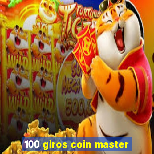 100 giros coin master